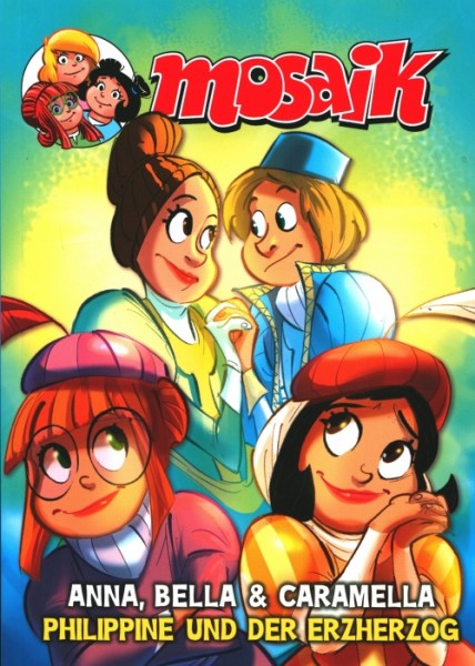 Anna, Bella und Caramella - Philippine und der Erzherzog