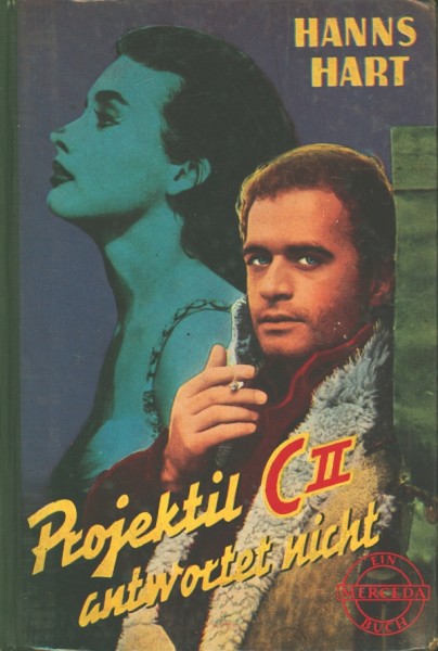 Hanns Hart Leihbuch Projektil C II antwortet nicht (Pfriem)