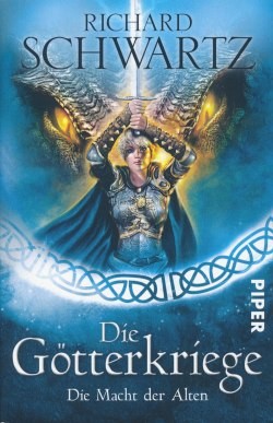 Schwartz, R.: Die Götterkriege 5 - Die Macht der Alten