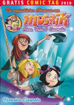 Gratis-Comic-Tag 2010: Die unglaublichen Abenteuer von Anna, Bella & Caramella