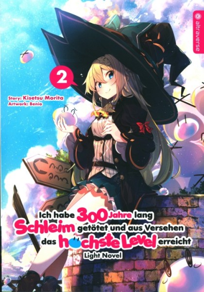 Ich habe 300 Jahre lang Schleim getötet... - Light Novel 02