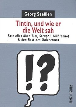 Tintin, und wie er die Welt sah