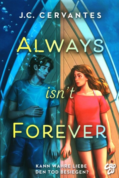 Always Isn’t Forever – Kann wahre Liebe den Tod besiegen?