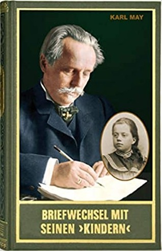 Karl May 95: Briefwechsel mit seinen Kindern I
