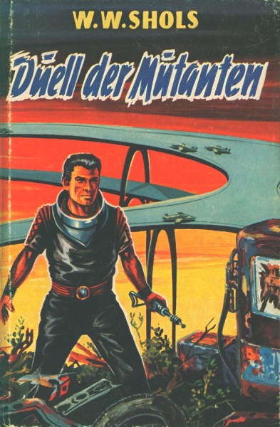 Shols, W.W. Leihbuch Duell der Mutanten (Bewin)