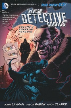 Detective Comics (2011) Vol.3 Emperor Penguin SC