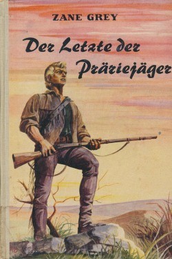 Grey, Zane Leihbuch Letzte der Präriejäger (Awa)