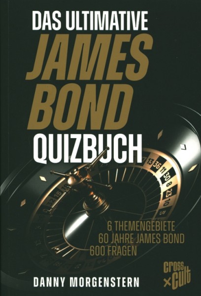 James Bond: Das ultimative Quizbuch