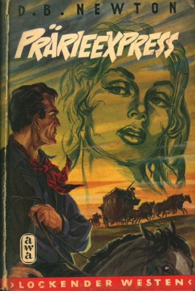 Lockender Westen Leihbuch Prärieexpress (Awa) Newton, D.B.