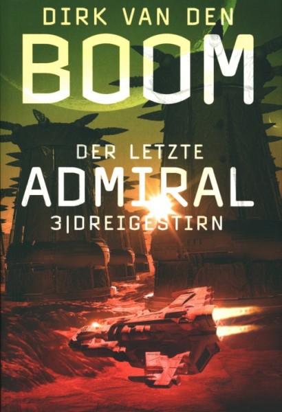 van den Boom, D.: Der letzte Admiral 3 - Dreigestirn