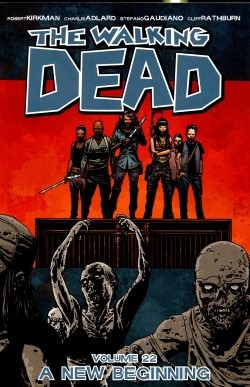 Walking Dead Vol.22 A New Beginning SC