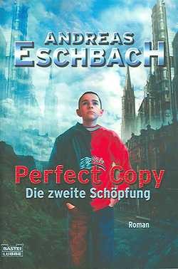 Eschbach, A.: Perfect Copy - Die zweite Schöpfung