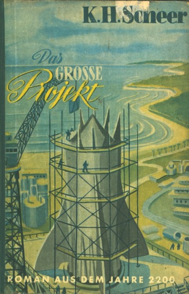 Romane aus dem Jahre 2200 LB Grosse Projekt (Reihenbuch) Leihbuch Scheer, K.H.