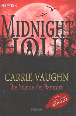 Vaughn, Carrie (Heyne, Tb.) Midnight Hour Nr. 1-4 (neu)