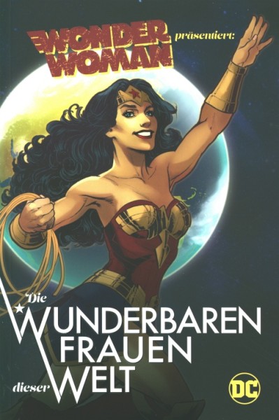 Wonder Woman präsentiert: Die Wunderbaren Frauen dieser Welt