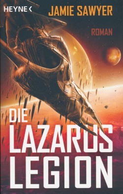 Sawyer, J.: Lazarus Krieg 2 - Die Lazarus Legion