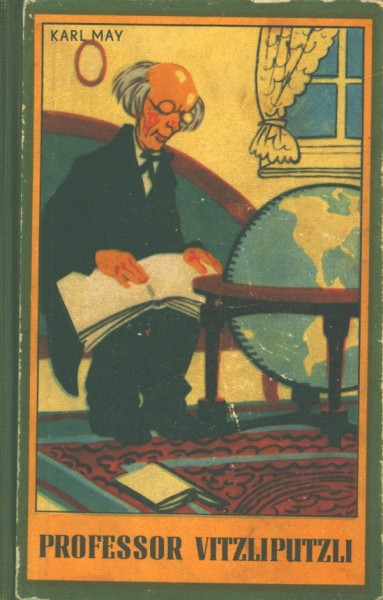 Karl May's gesammelte Werke (Radebeul 1915-1945) Nr.47 Professor Vitzliputzli (16.-32. Tsd.) Leinen