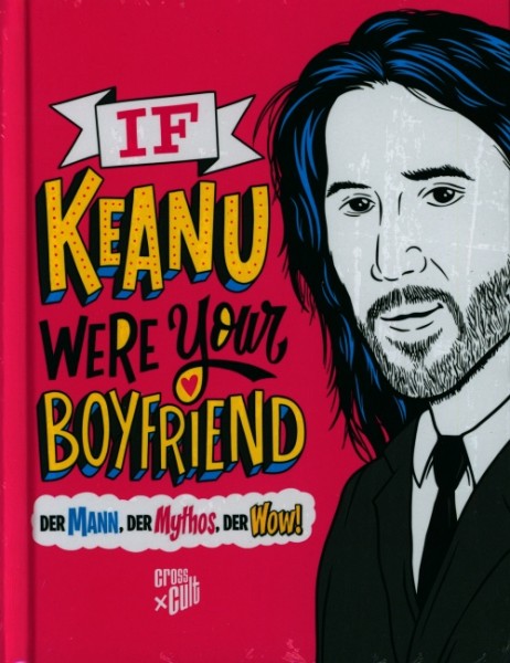 IF KEANU WERE YOUR BOYFRIEND