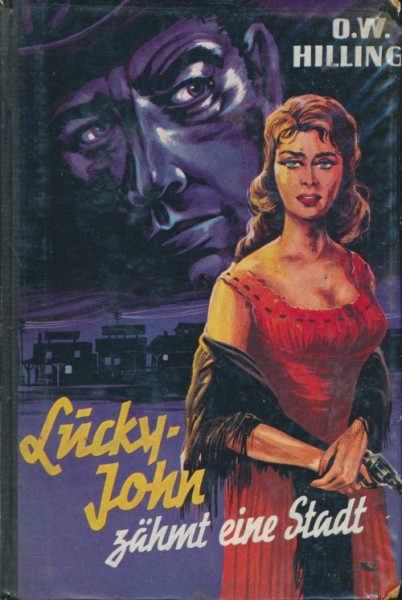 Hilling, O.W. Leihbuch Lucky-John zähmt eine Stadt (Bewin)