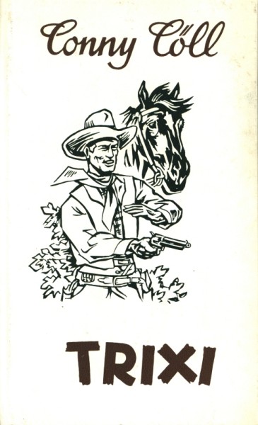 Conny Cöll Leihbuch ND Trixi (Kölbl) Nachdruck