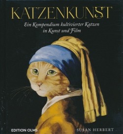Katzenkunst (Edition Olms, B.) Ein Kompendium kultivierter Katzen in Kunst und Film