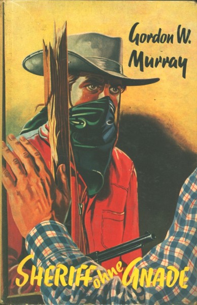Wilde Zeit Leihbuch Sheriff ohne Gnade (Conny Cöll-Verlag)