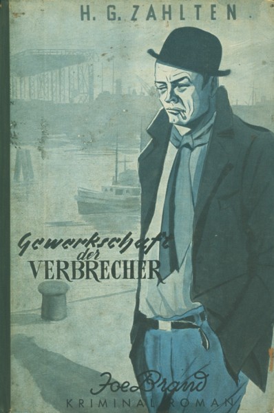 Joe Brand Leihbuch Gewerkschaft der Verbrecher (Reihenbuch)