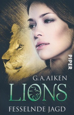 Aiken, G.A.: Lions - Fesselnde Jagd