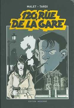 120, Rue de la Gare (Edition Moderne, BÜ.) Gesamtausgabe