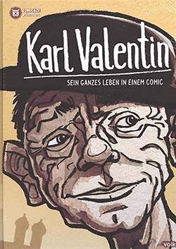 Karl Valentin - Sein ganzes Leben in einem Comic