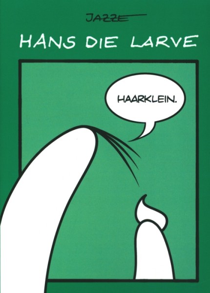 Hans die Larve (Gringo, Br.) Nr. 3-4