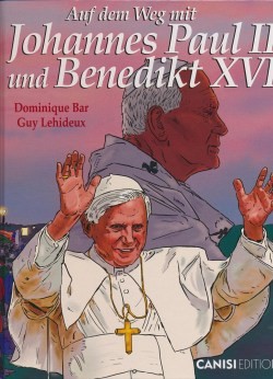 Auf dem Weg mit Johannes Paul II (Canisi-Edition, B.) und Benedikt XVI