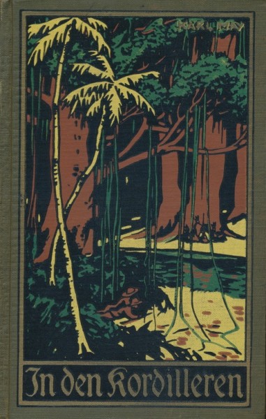 Karl May's gesammelte Werke (Radebeul 1915-1945) Nr.13 In den Cordilleren (103.-158. Tsd.) Leinen