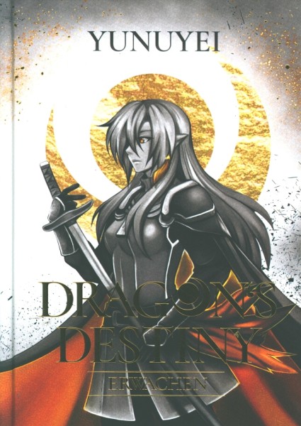 Yunuyei: Dragon's Destiny 1 - Erwachen (Hardcover) illustrierte Ausgabe