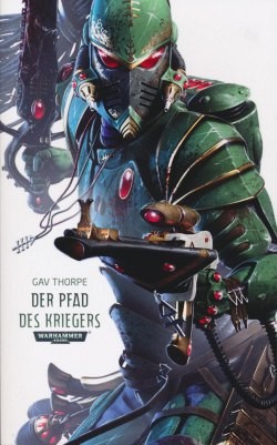 Warhammer 40k (Black Library, B.) Pfad der Eldar Nr 1-3 kpl. (Z1) Pfad des Kriegers / des Sehers / d