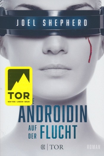 Shepherd, J.: Die Androidin - Auf der Flucht