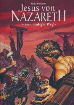 Jesus von Nazareth (BSV, B.) Sein mutiger Weg