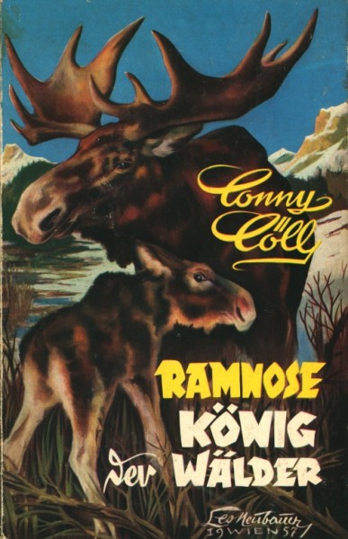 Conny Cöll Jugendreihe (Conny Cöll-Verlag, Tb.) Ramnose König der Wälder Jugendbücher