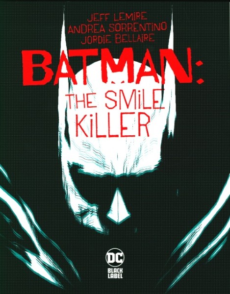 Batman: The Smile Killer (2020) SC 1