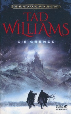 Williams, T.: Shadowmarch 1 - Die Grenze