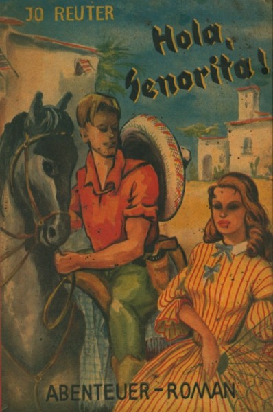 Reuter, Josef Leihbuch Hola Senorita (Ikarus)