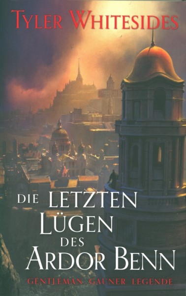 Whitesides, T.: Band 03 Die letzten Lügen des Ardor Benn
