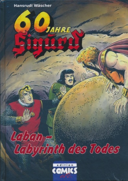 60 Jahre Sigurd Band 4: Laban - Labyrinth des Todes (Edition Comics etc., B.)