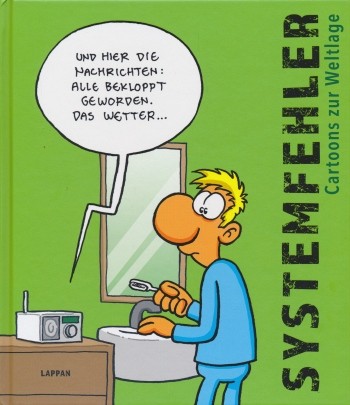Systemfehler (Lappan, B.) Cartoons zur Weltlage