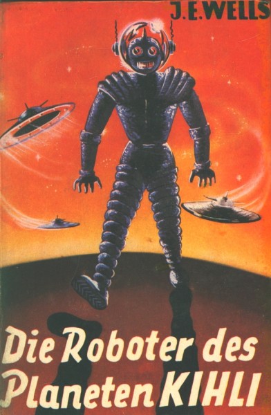 Wells, J.E. Leihbuch Roboter des Planeten Kihli (Hönne)