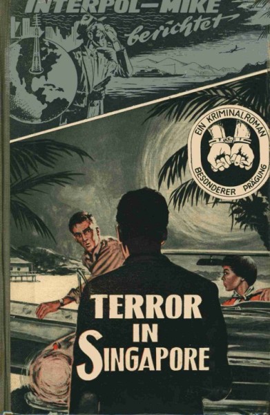 Interpol - Mike berichtet Leihbuch Terror in Singapore (Bethke)