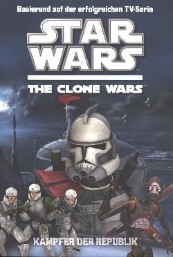 Star Wars: Clone Wars - Kämpfer der Republik