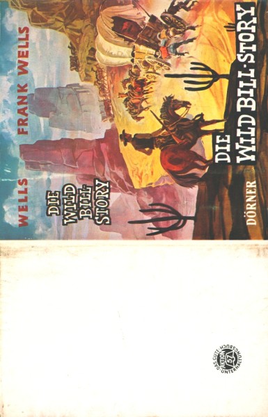 Wells, Frank Leihbuch SU Wild Bill-Story (Dörner) nur Schutzumschlag