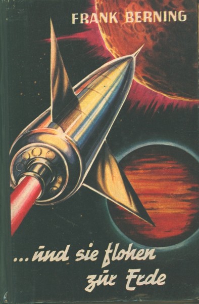 Berning, Frank LB ...und sie flohen zur Erde (Bewin) Leihbuch