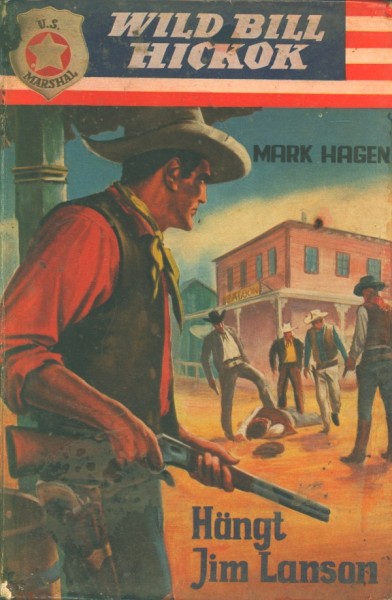 Wild Bill Hickok Leihbuch Hängt Jim Lanson (Borgsmüller)
